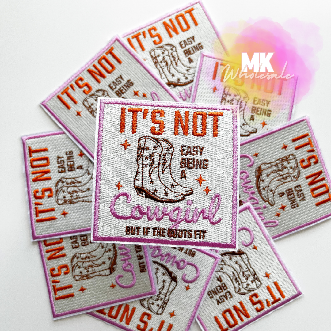 Hat Patch- Embroidered "It's not easy being a Cowgirl"