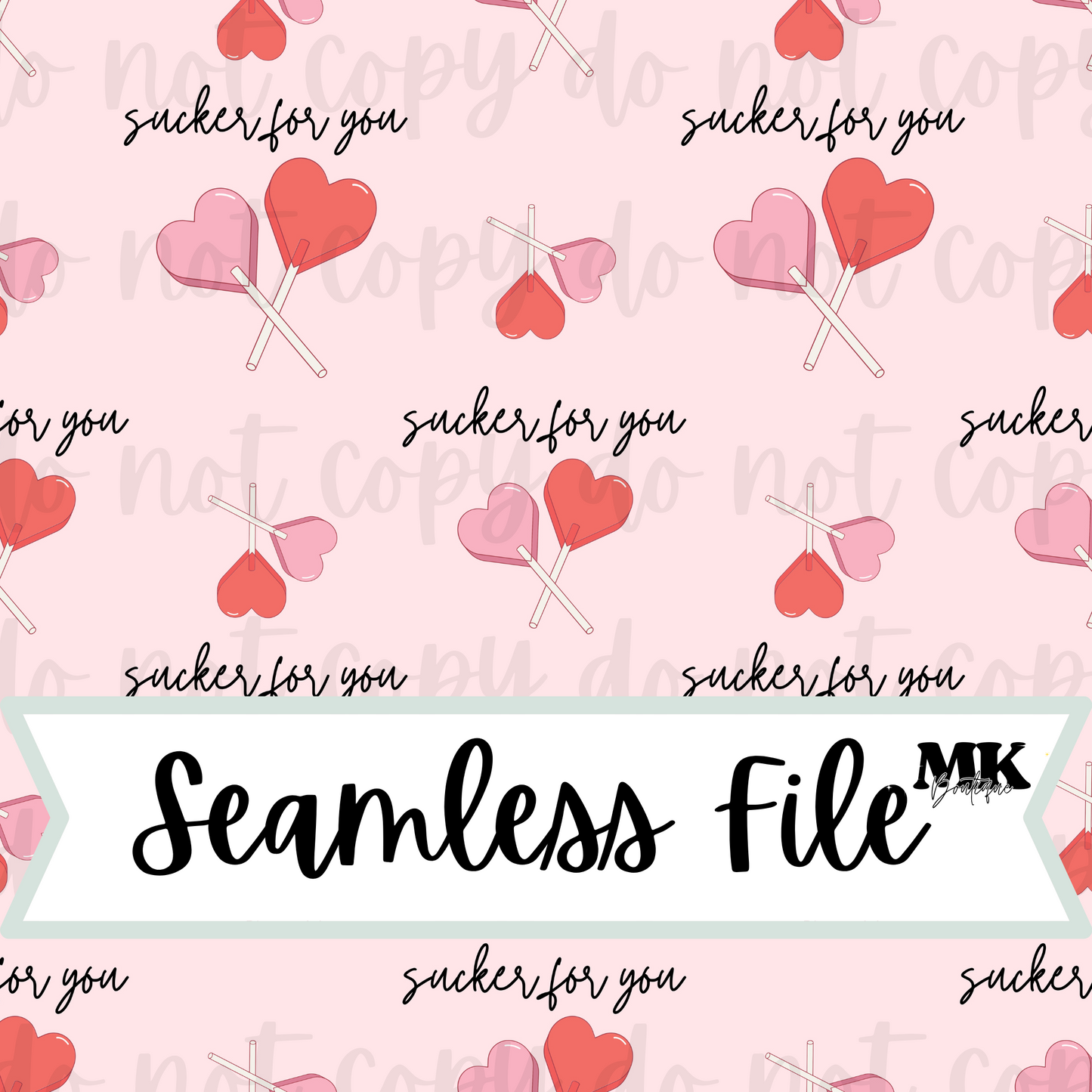 Sucker for you Valentine Seamless File