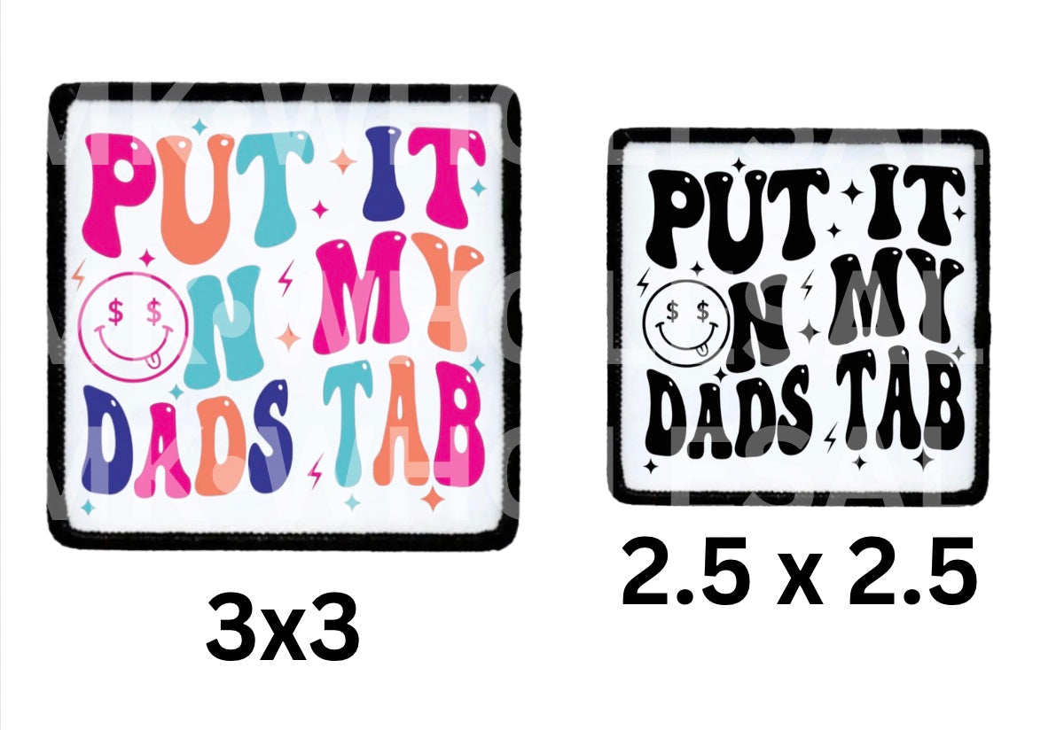 Hat Patch- Sublimation PUT IT ON MY DAD'S TAB