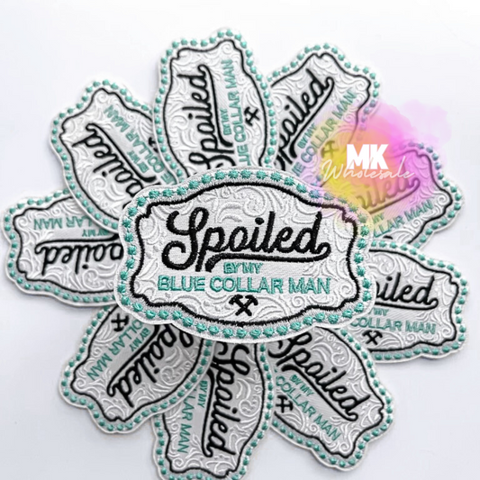 Hat Patch- Embroidered  "Spoiled by my blue collar man"