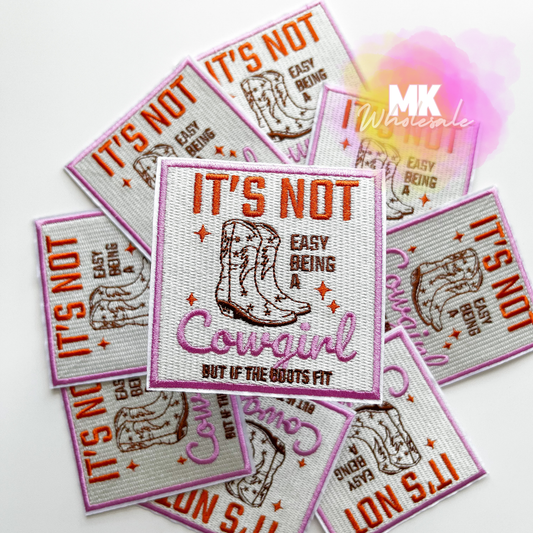Hat Patch- Embroidered "It's not easy being a Cowgirl"