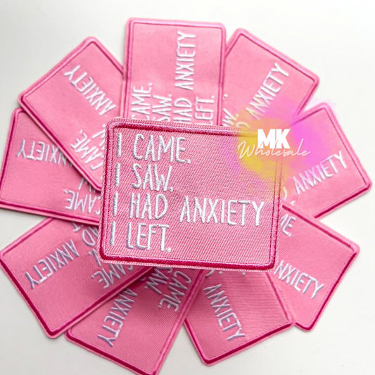 Hat Patch- Embroidered  "I came. I saw. I had Anxiety. I left"