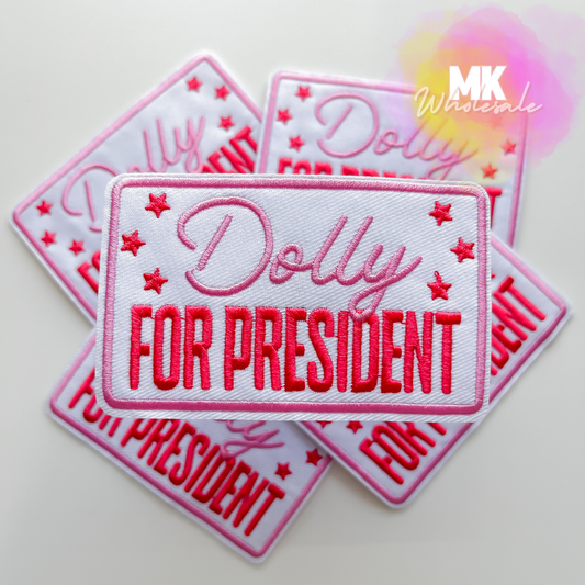 Hat Patch- Embroidered "Dolly for President"